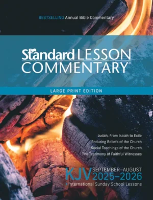 KJV Standard Lesson Commentary® Large Print Edition