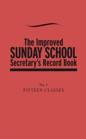 Improved Sunday School Secretary Record Book 1 (Revised)