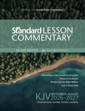 KJV Standard Lesson Commentaryยฎ Deluxe Edition 2026-2027